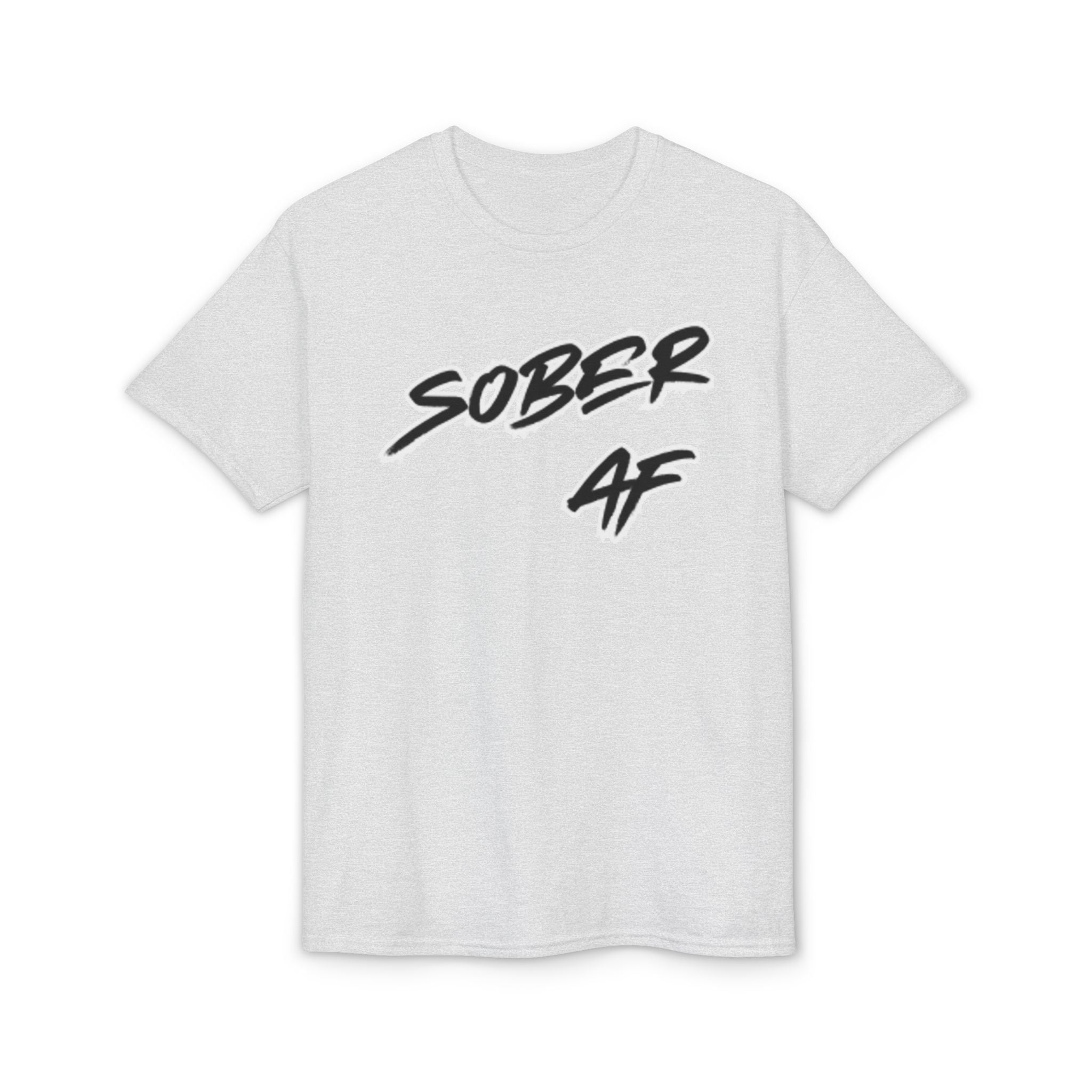 Sober AF T-Shirt – Bold Recovery Pride Tee