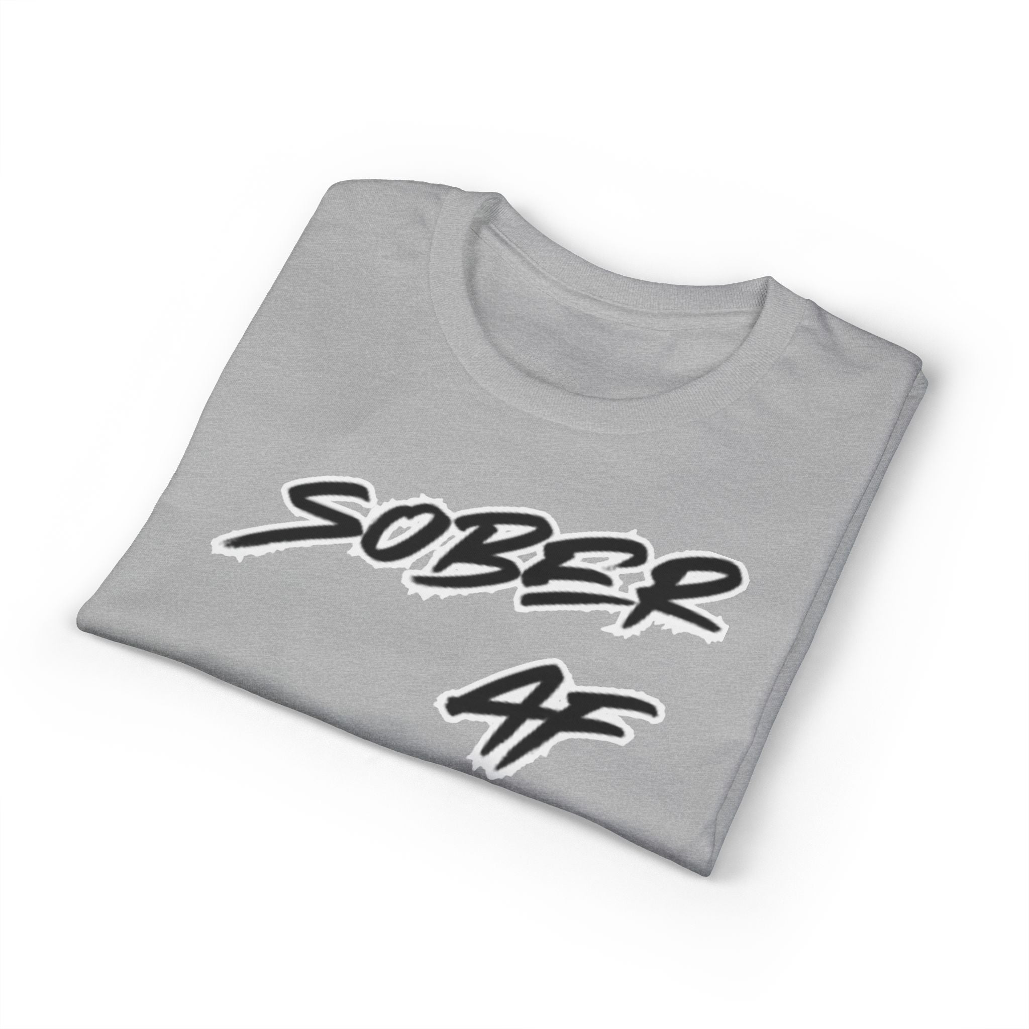Sober AF Graphic T‑Shirt — Bold Recovery Statement Tee