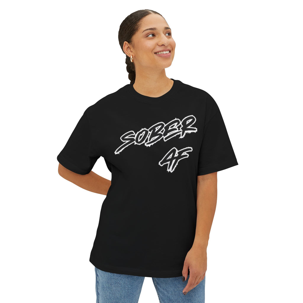 Sober AF Oversized Boxy Tee — Bold Recovery Statement Shirt