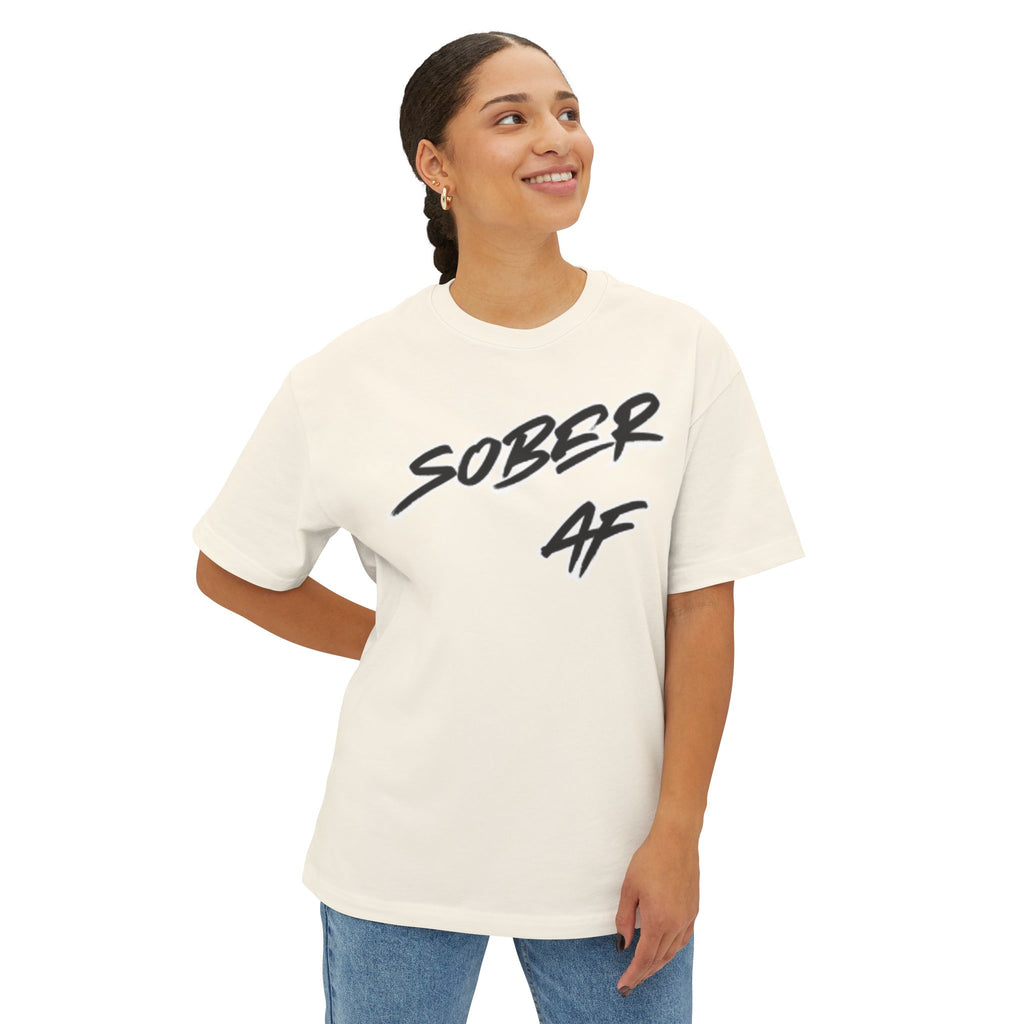 Sober AF Oversized Boxy Tee — Bold Recovery Statement Shirt