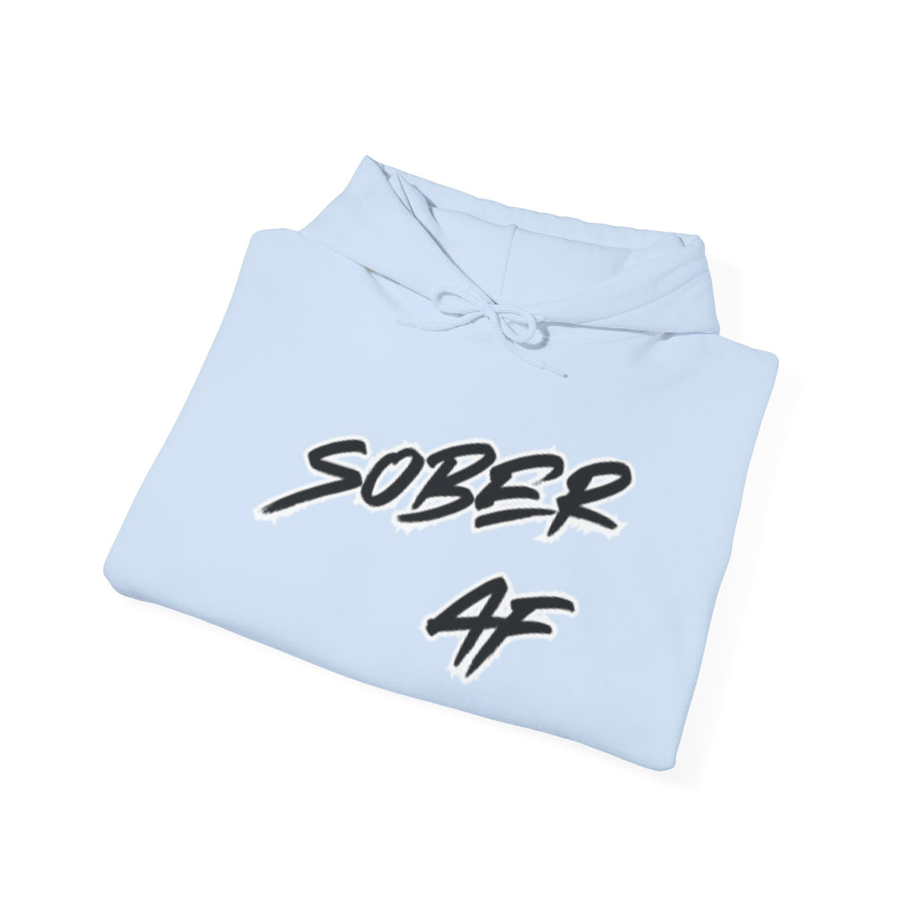 Sober AF Hoodie — Minimal Script Slogan Pullover for Sobriety & Recovery