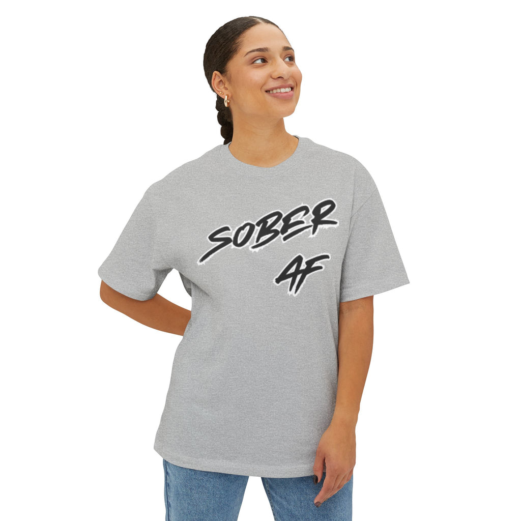 Sober AF Oversized Boxy Tee — Bold Recovery Statement Shirt