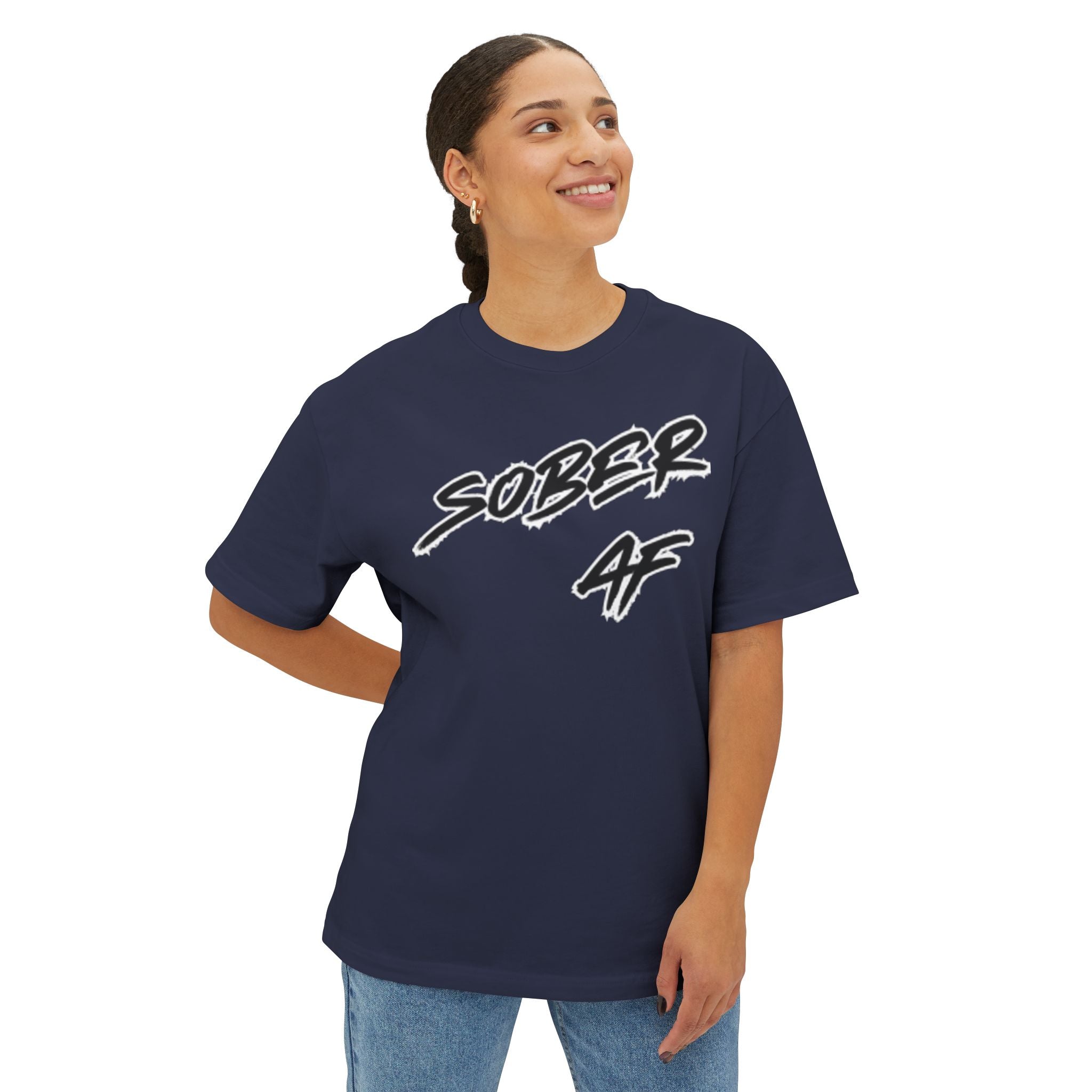 Sober AF Oversized Boxy Tee — Bold Recovery Statement Shirt