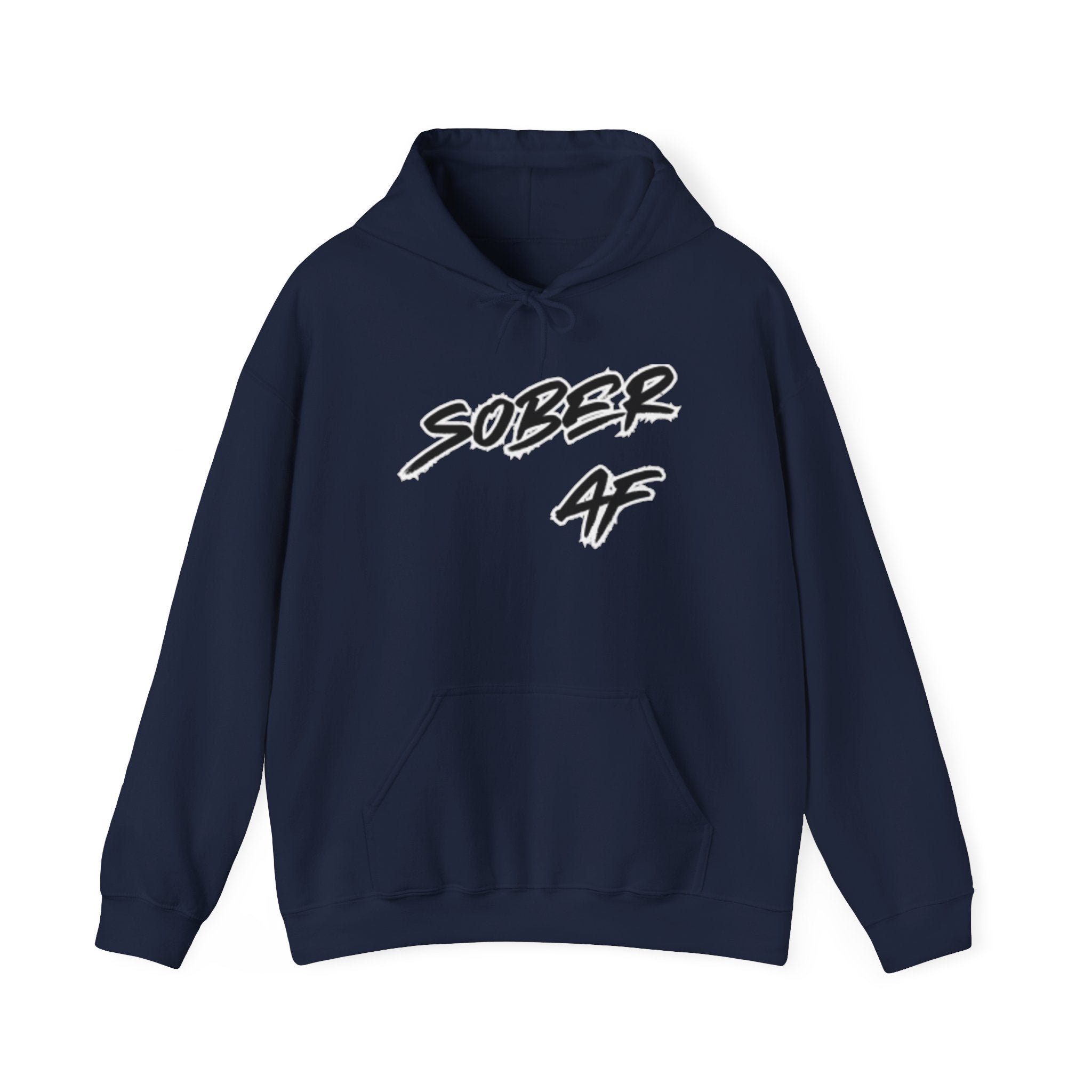 Sober AF Hoodie — Minimal Script Slogan Pullover for Sobriety & Recovery