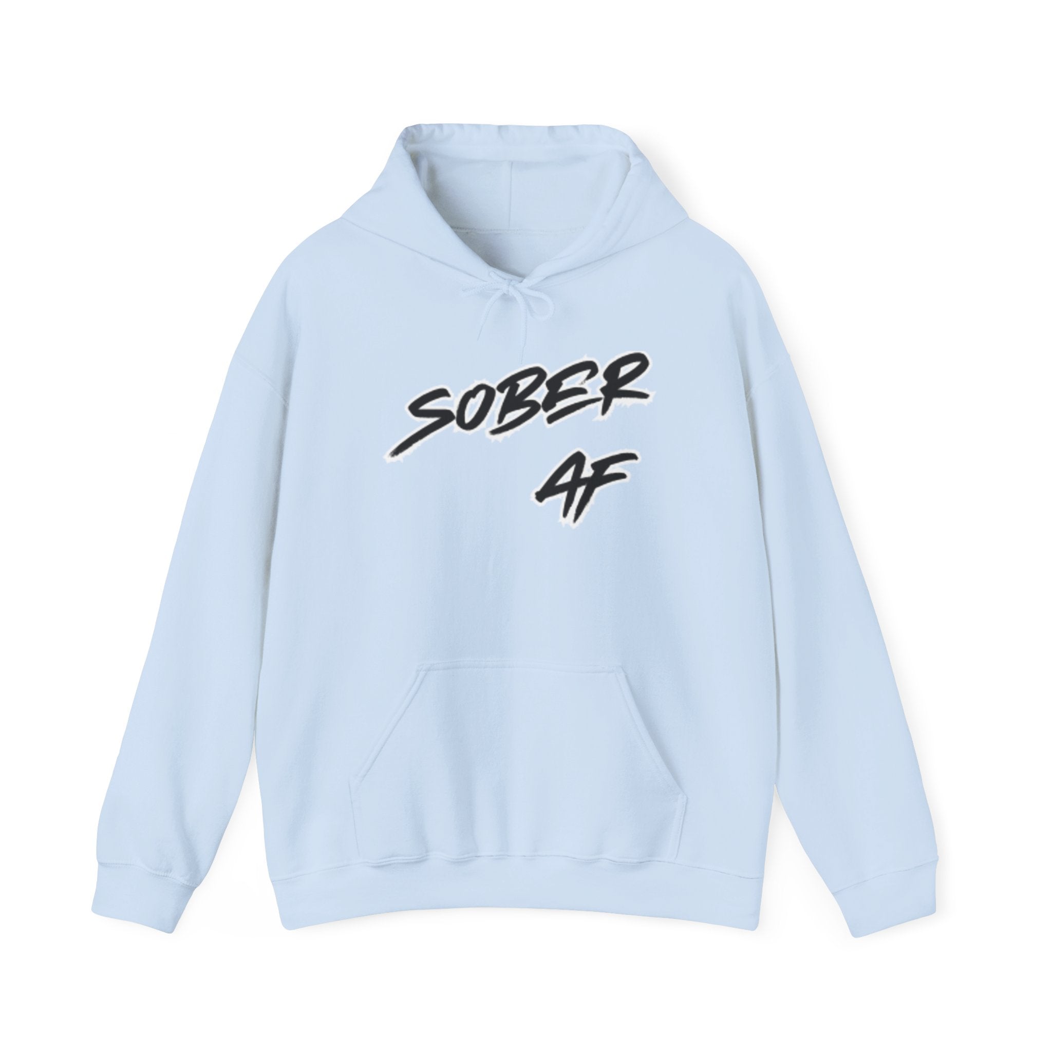 Sober AF Hoodie — Minimal Script Slogan Pullover for Sobriety & Recovery