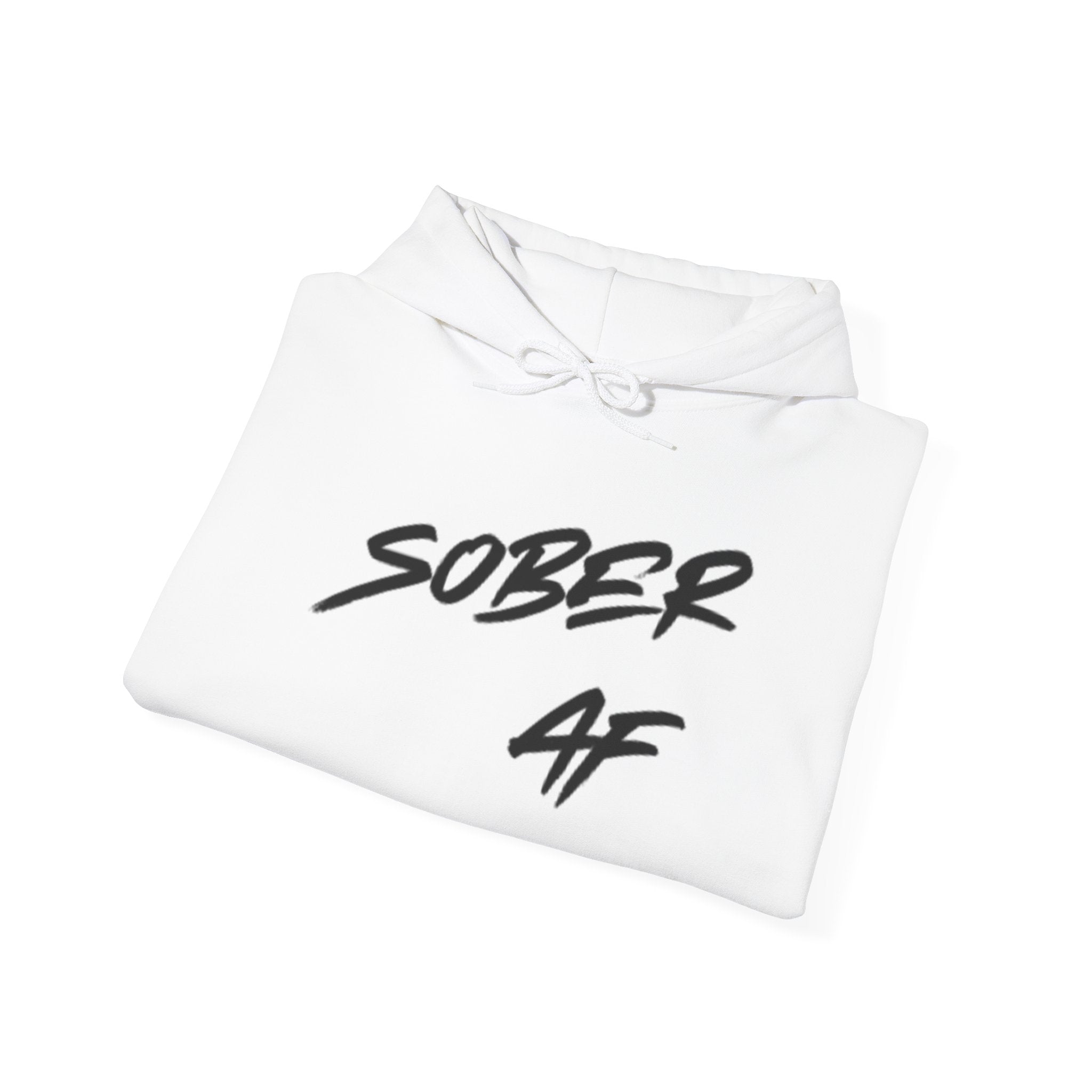 Sober AF Hoodie — Minimal Script Slogan Pullover for Sobriety & Recovery