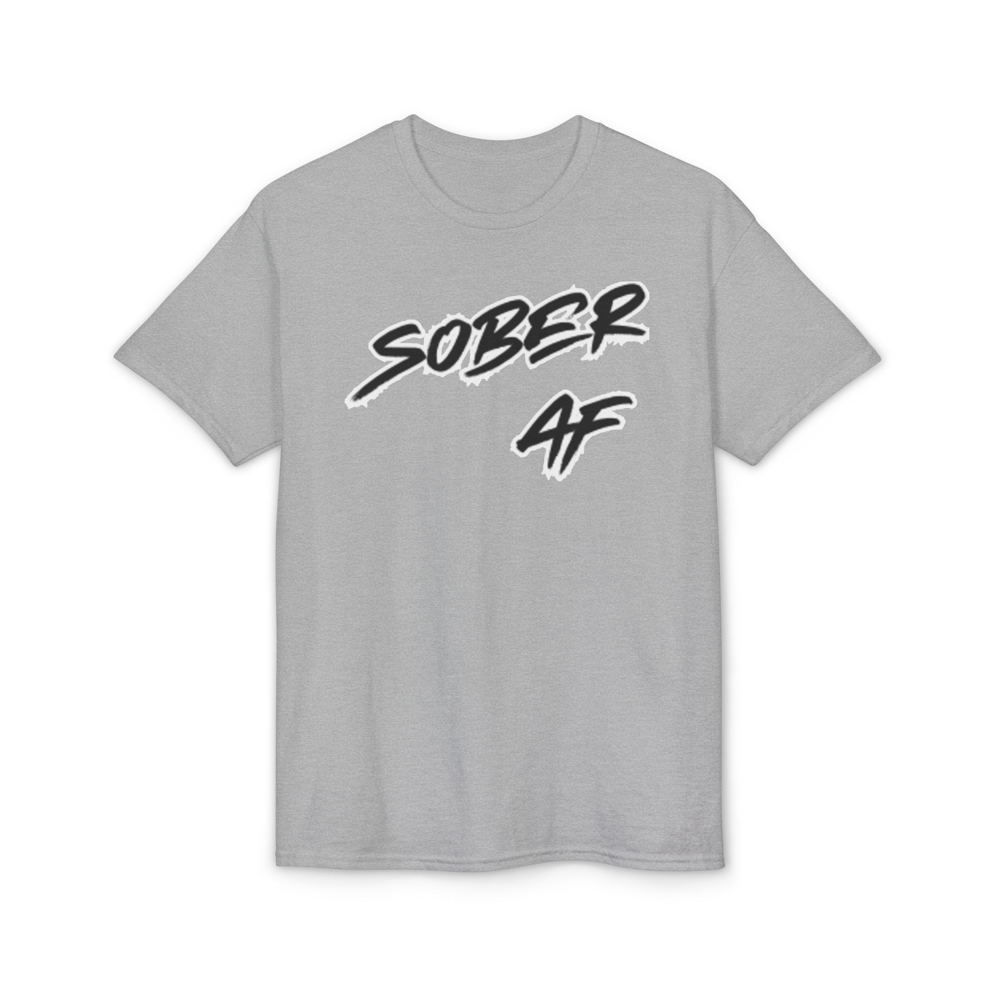 Sober AF Graphic T‑Shirt — Bold Recovery Statement Tee