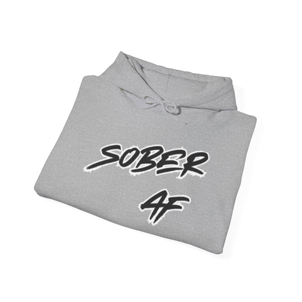 Sober AF Hoodie — Minimal Script Slogan Pullover for Sobriety & Recovery